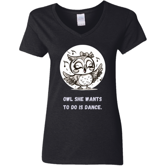 Owl She Wants To Do Is Dance - Women's Funny T-Shirt