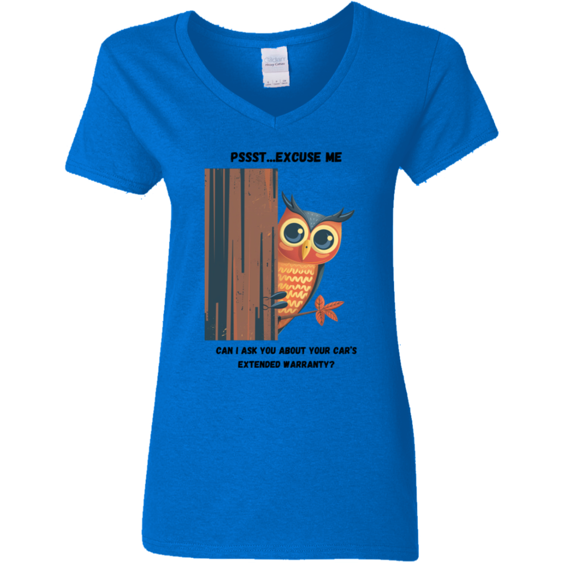 Owl Pssst...Excuse Me. Can I Talk to You About Your Car's Extended Warranty? - Women's Funny T-Shirt