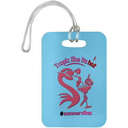 Tropic like its hot - Luggage Bag Tag #SummerVibes