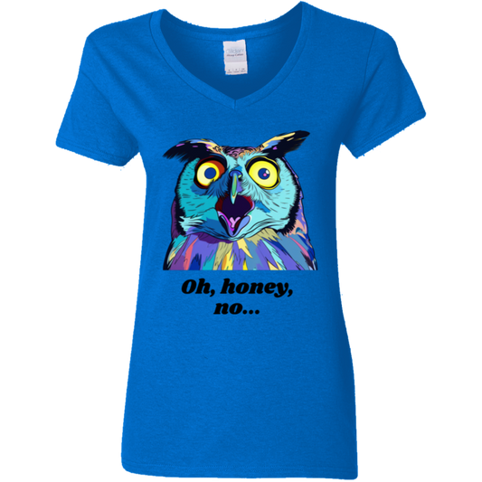 Oh Honey, No... - Women's Funny T-Shirt