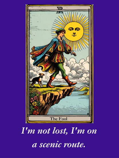The fool tarot card. I'm not lost. I'm on a scenic route graphic design  from BLK Moon Shop